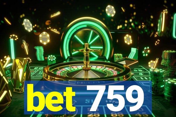 bet 759